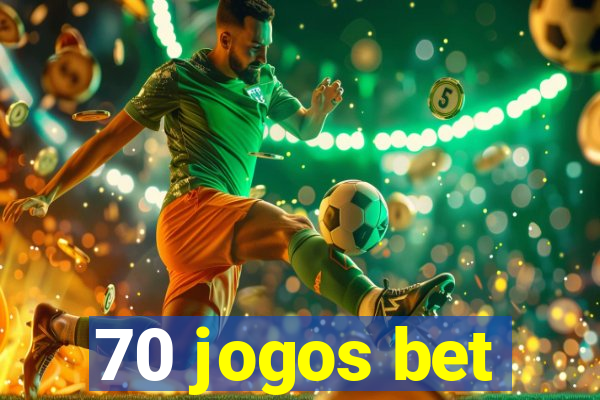 70 jogos bet